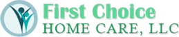First Choice Home Care, LLC